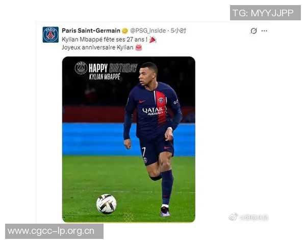 姆巴佩庆祝27岁生日感恩球迷祝福温暖心灵的特别时刻